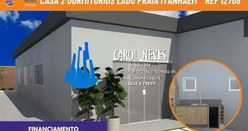 Casa 2 dormitorios 1 suite lado praia financiamento itanhaem