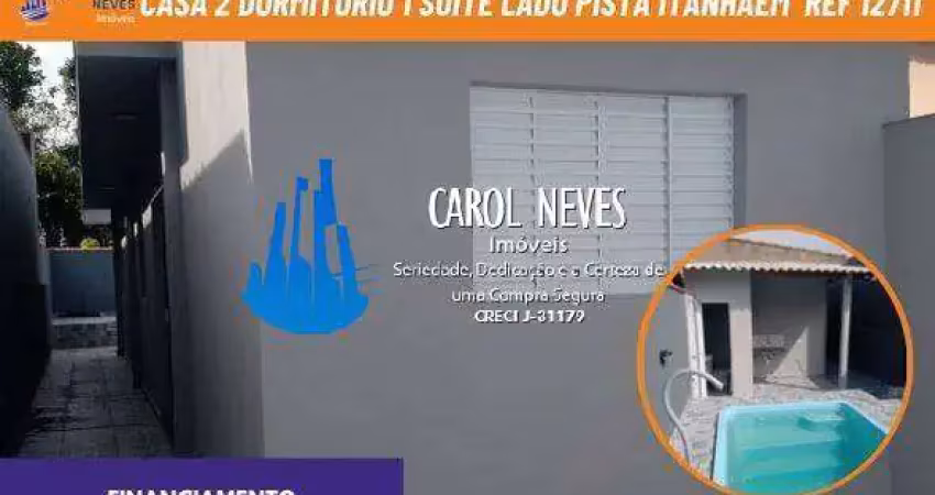 Casa 2 dormitorios 1 suite piscina lado  pista financiamento itanhaem