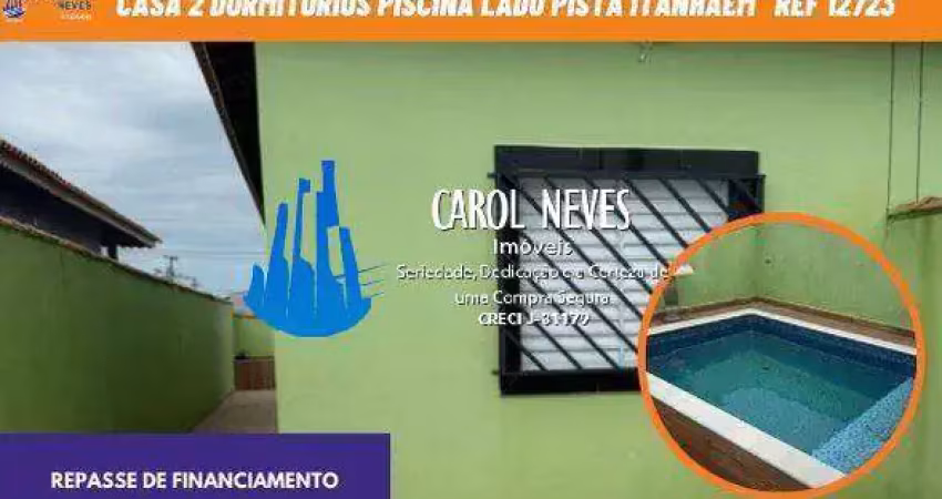 Casa 2 dormitorios com piscina lado pista repasse financiamento itanhaem