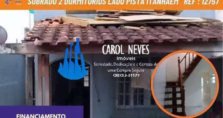 Sobrado 2 dormitorios varanda lado pista financiamento itanhaem