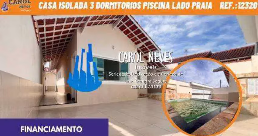 Casa isolada 3 dormitorios piscina lado praia financiamento imperador