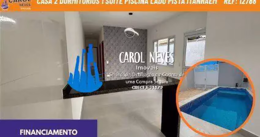 Casa 2 dormitorios piscina lado pista financiamento itanhaem