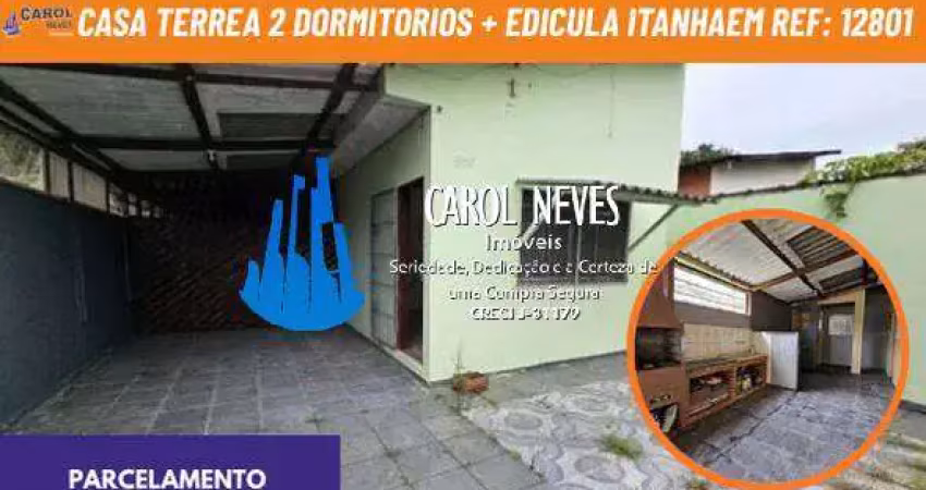 Casa terrea 2 dormitorios + edicula parcelamento direto itanhaem
