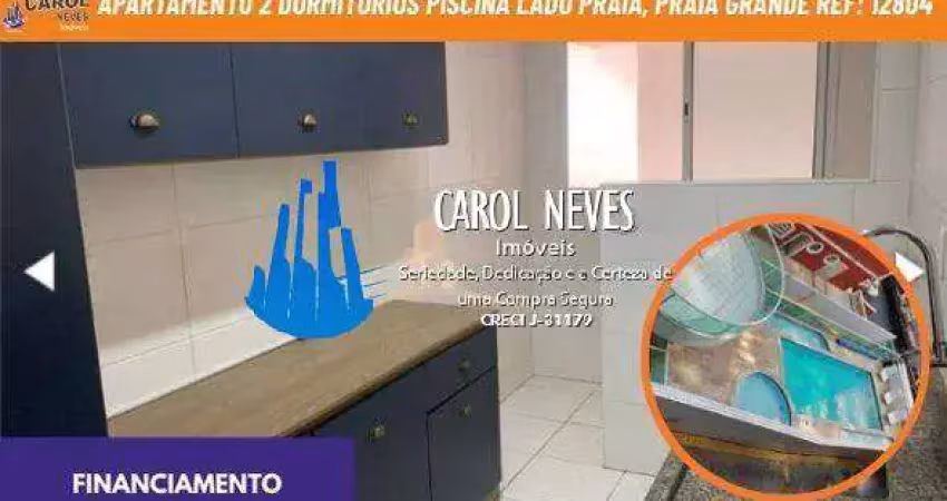 Apartamento 2 dormitorios piscina lado praia financiamento praia grande
