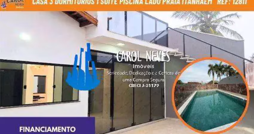 Casa 3 dormitorios 1 suite piscina lado praia financiamento itanhaem