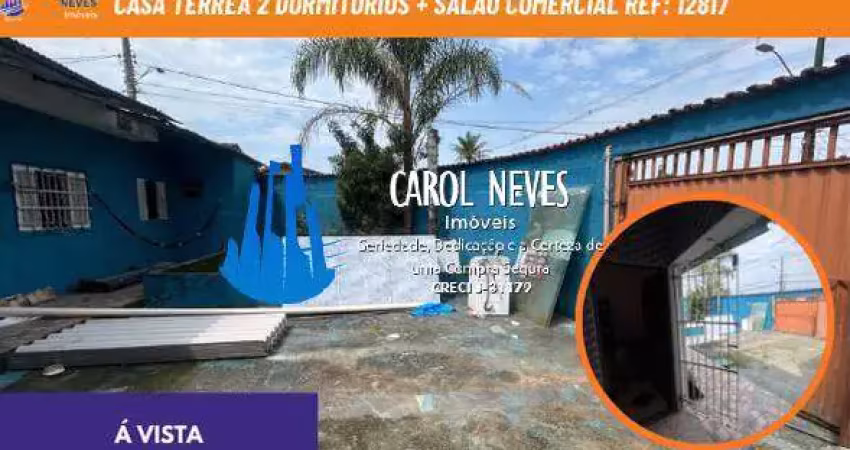 Casa terrea 2 dormitorios + salao comercial lado pista a vista mongagua