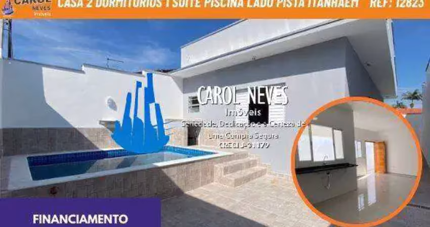Casa 2 dormitorios 1 suite piscina lado pista financiamento itanhaem
