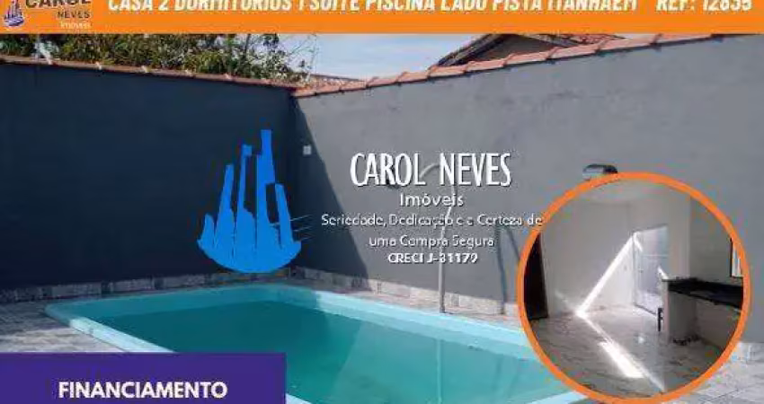 Casa 2 dormitorios 1 suite piscina lado pista financiamento itanhaem