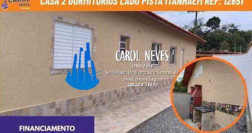 Casa 2 dormitorios lado pista financiamento bancario itanhaem