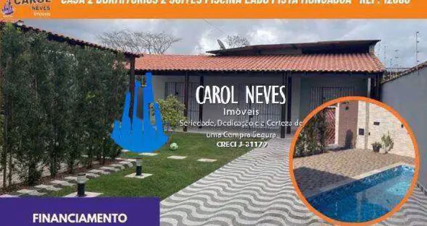 Casa 2 dormitorios 2 suites piscina lado pista financiamento mongagua