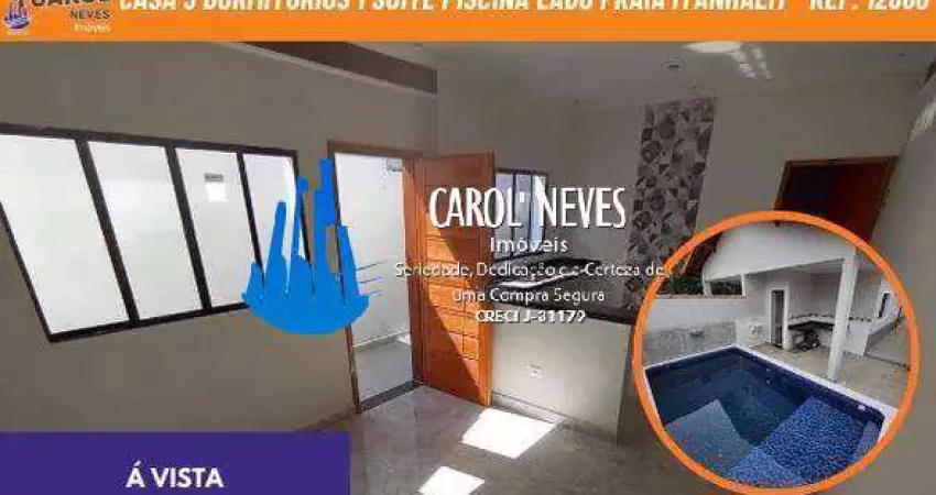 Casa 3 dormitorios 1 suite piscina lado praia financiamento itanhaem
