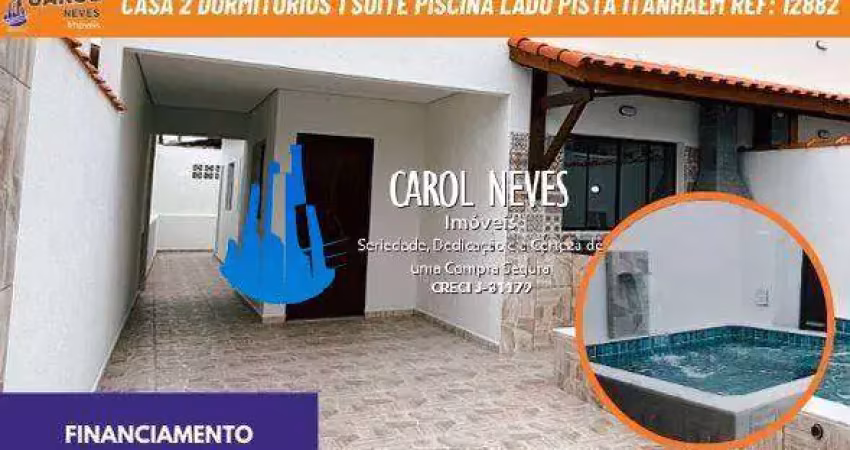 Casa 2 dormitorios 1 suite piscina lado pista financiamento itanhaem