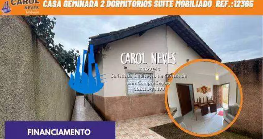 Casa geminada 2 dormitorios suite mobiliado financiamento itanhaem