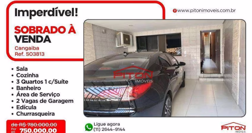 Sobrado com 3 dormitórios, 230 m² - venda por R$ 750.000,00 ou aluguel por R$ 4.626,00/mês - Cangaíba - São Paulo/SP