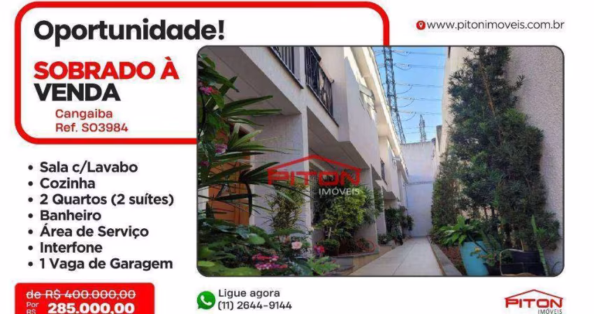 Sobrado com 2 dormitórios à venda, 55 m² por R$ 285.000,00 - Cangaiba - São Paulo/SP