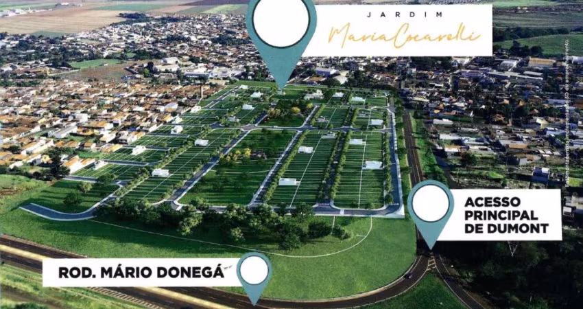 Lançamento loteamento em Dumont-SP, Jd. Maria Cocarelli, lotes mistos com 507 m2, excelente localização, lazer no bairro, pagamento facilitado, muita