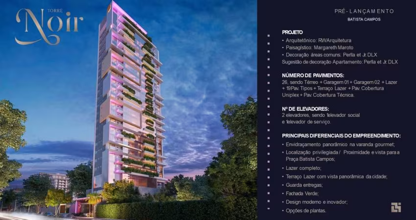 TORRE NOIR – 2 Suítes, 2 Vagas e Lazer Completo na Rua Curuçá