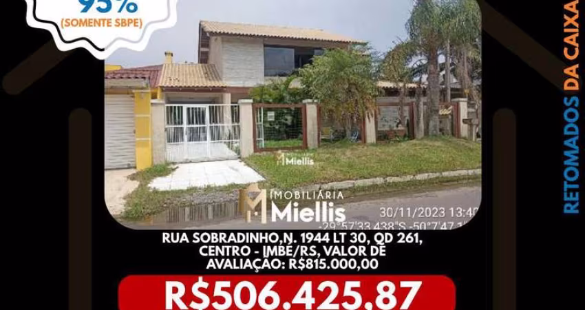 Imóvel Retomado CAIXA no bairro CENTRO em IMBÉ - OPORTUNIDADE ÚNICA!