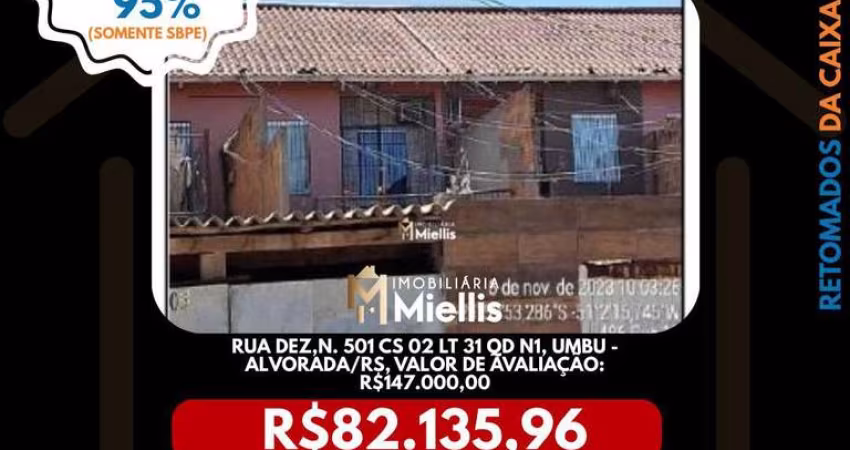 Imóvel Retomado CAIXA no bairro UMBU em ALVORADA - OPORTUNIDADE ÚNICA!