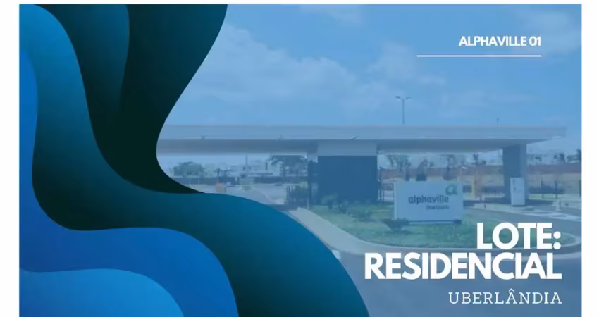 Lote alphaville 01 - terreno à venda no bairro granja marileusa - uberlândia/mg