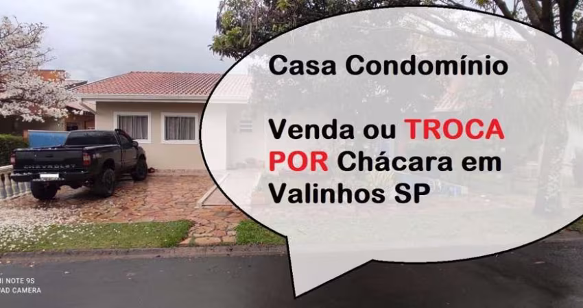 Casa Condomínio à Venda em Valinhos SP, Residencial Terras do Caribe, Venda ou Troca Por Chácara em Valinhos SP