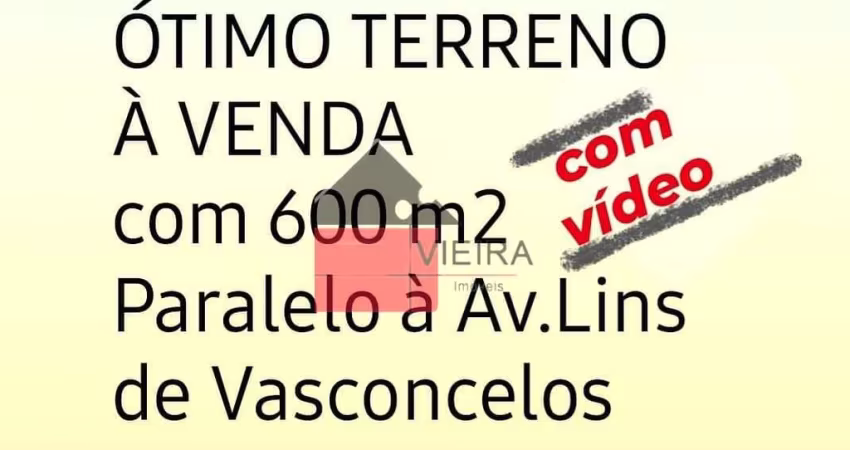 ÓTIMO TERRENO À VENDA 
com 600 m2, rua paralela à Av.Lins de Vasconcelos, São Paulo, SP