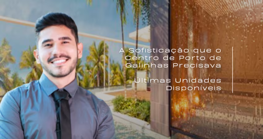 Apartamento em Porto de Galinhas | Sofisticação e Exclusividade a 2 Passos do Mar