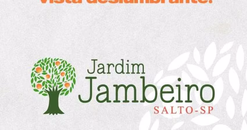 JARDIM JAMBEIRO - Salto/SP - PRÉ-LANÇAMENTO EXCLUSIVO!