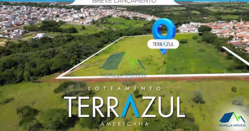 LAN&#199;AMENTO LOTEAMENTO TERRAZUL EM AMERICANA