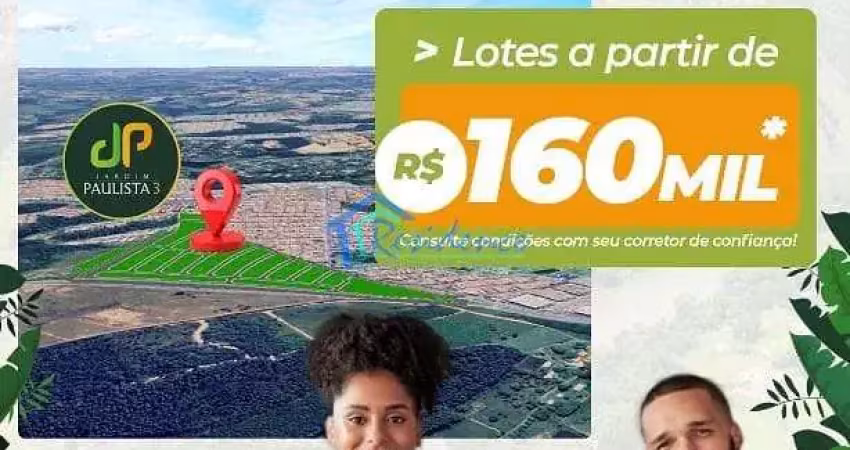 Terrenos de 150 metros para venda, venham conhecer o novo lançamento no paulista iii