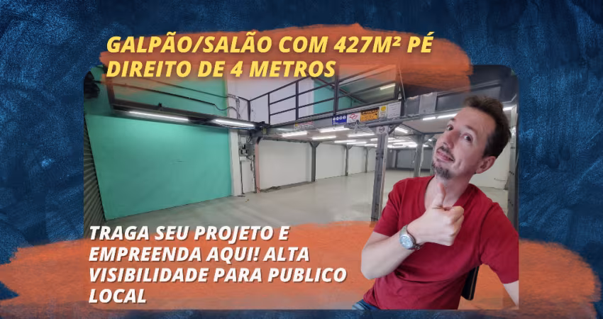 Galpão/Salão - com 426m², pé direito alto e alta visibilidade comercial
