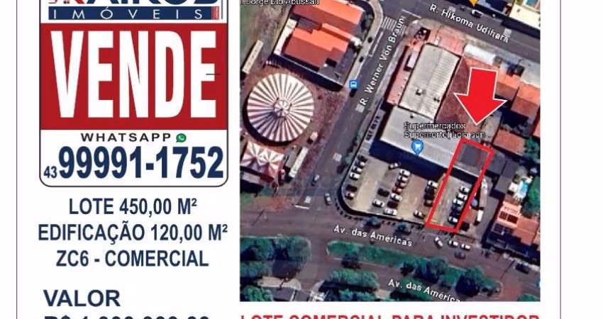LOTE COMERCIAL - INVESTIDOR AO LADO DO SUPERMERCADO NORTE NA AVENIDA DAS AMÉRICAS