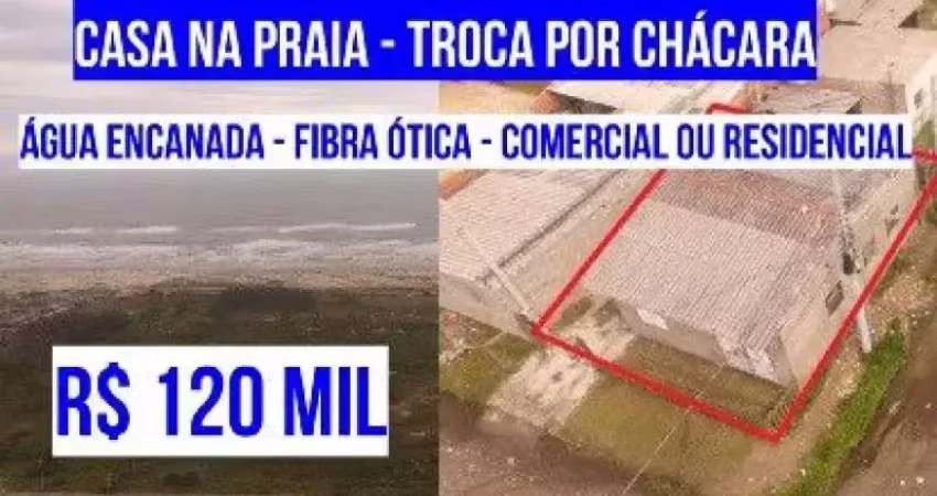 [123273 ]  CASA NA PRAIA DE ESQUINA COMERCIAL OU RESIDENCIAL EM TRAMANDAÍ  TROCA POR CHÁCARA