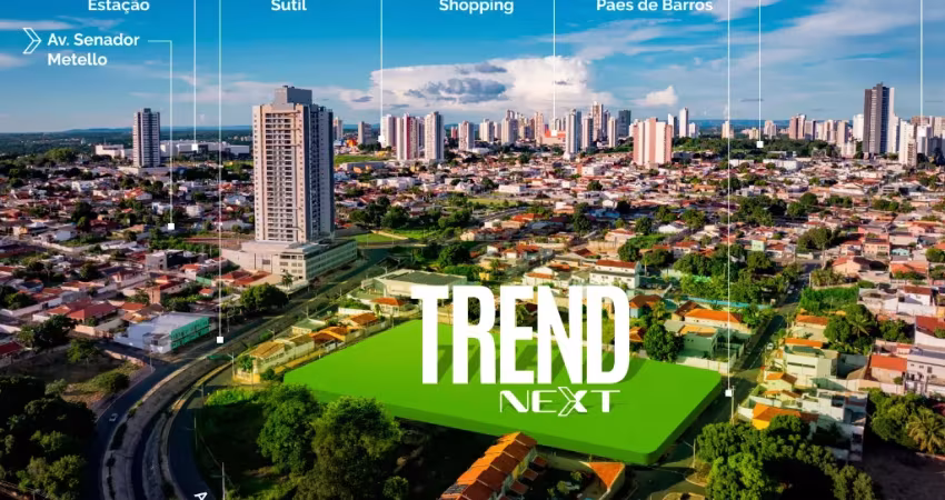 pré lançamento Trend Next - Lista VIP - Investidores