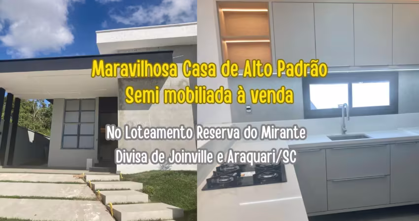 Maravilhosa casa alto padrão a venda no reserva do mirante - divisa de joinville e araquari