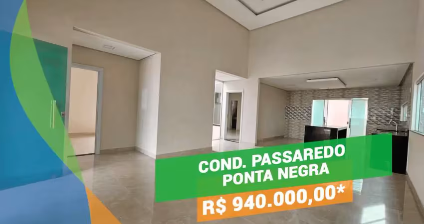 Casa cond. passaredo 3 suítes, fino acabamento, ponta negra