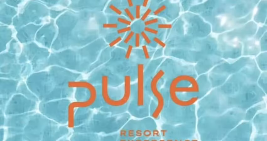 LANÇAMENTO EXCLUSIVO – PULSE RESORT EXPERIENCE