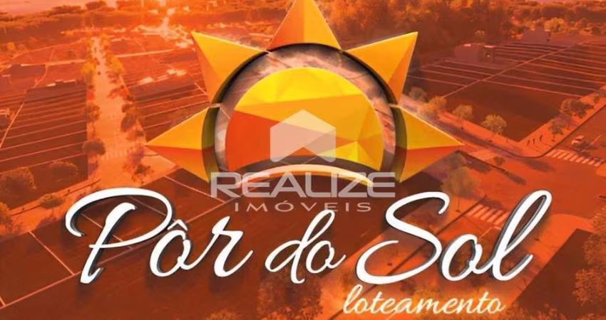Terreno à venda no Loteamento Por do Sol - Entrada Facilitada