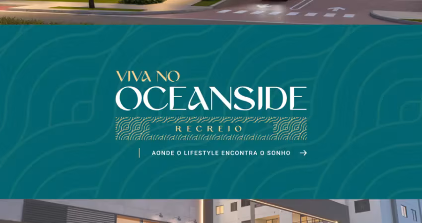 Oceanside recreio, venha morar no melhor localização do recreio.