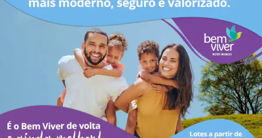 Lotes Bairro Bem Viver Novo Mundo c/ documentação grátis