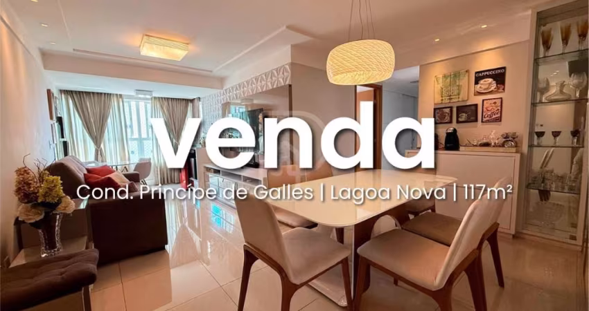 Apto com 117 m2 - 3 suítes - Principe de Gales Lagoa Nova - Reformado - Lado Sombra - Alto padrão - 2 vagas