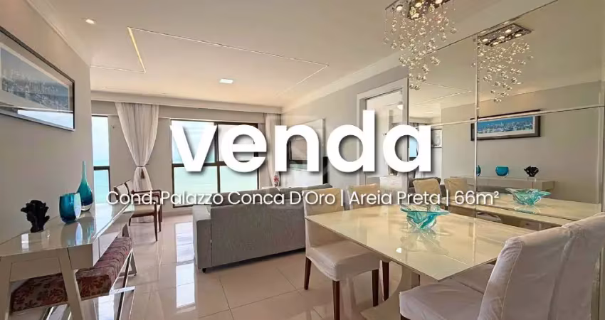 Apto com 66 m2 - 2 suítes - Mobiliado - Palazzo Conca D Oro Areia Preta -  Reformado - Alto Padrão - 1 vaga