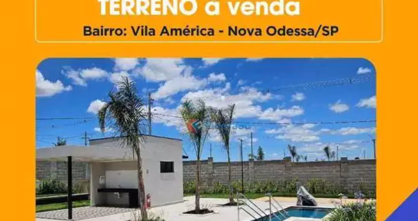 Ofertão do imóvel: terreno em condomínio fechado à venda  - loteamento vila américa - nova odessa/sp