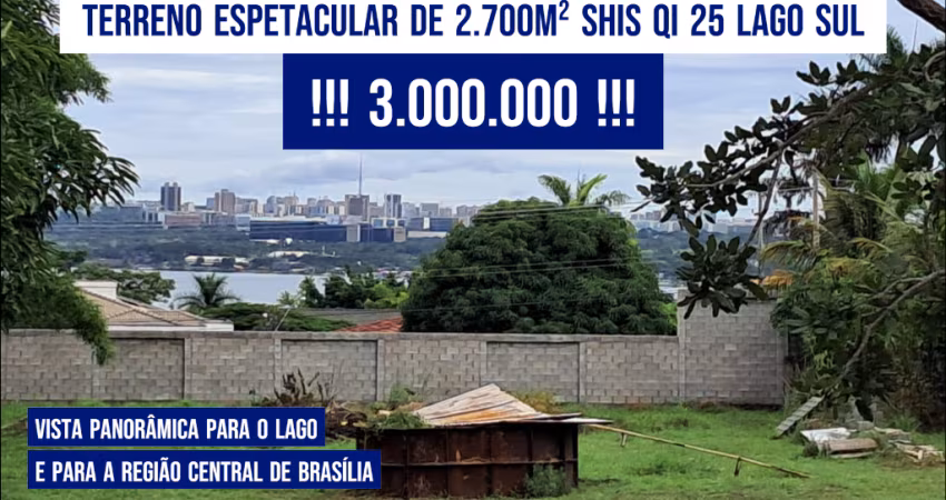 Terreno 2.700m² SHIS QI 25 Lago Sul  !!! 3.000.000 !!!
