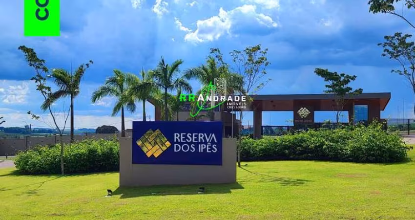 Condomínio Reserva dos Ipês - Terreno no Condomínio Reserva dos Ipês