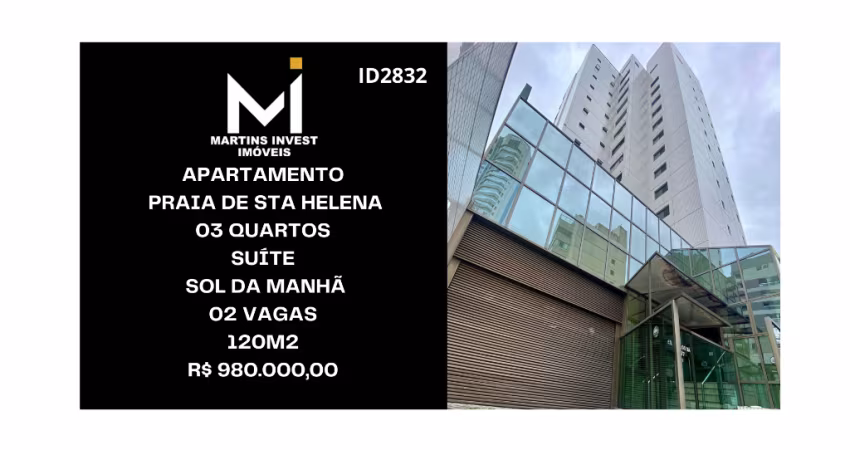 Apartamento em Praia de Santa Helena, 03 Quartos, Suíte, Sol da Manhã, 02 Vagas, Lazer, 120m2, Valor: R$ 980.000,00