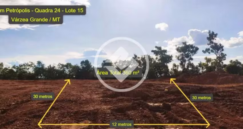 Vendo terreno com área de 360 m² no bairro Jardim Petrópolis em Várzea Grande (MT) - Valor: R$ 99.000,00 codigo: 107177