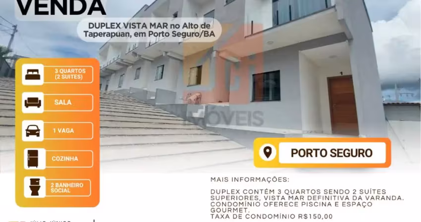DUPLEX VISTA MAR no Alto de Taperapuan, em Porto Seguro/BA