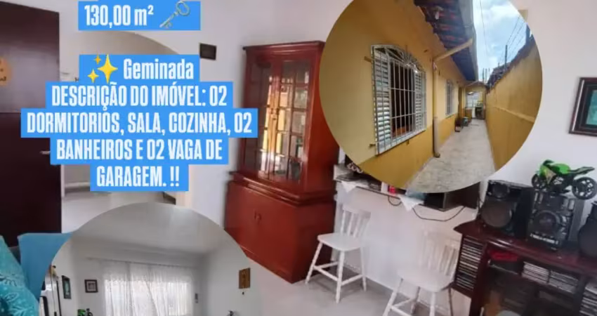 Vilamar casa geminada // 2 dormitórios, 2 banheiros 2 vagas garagem!! ótimo investimento