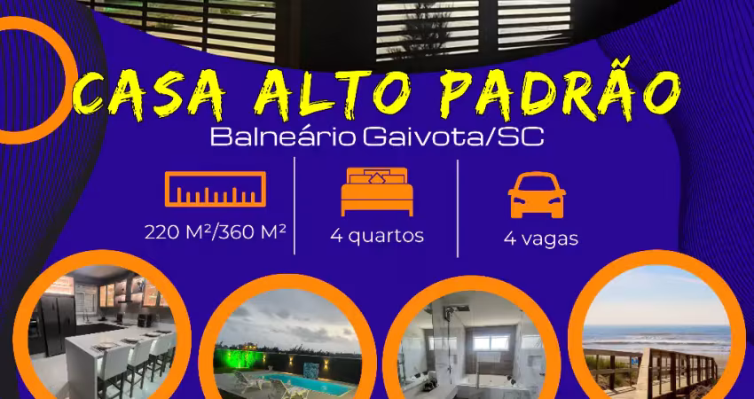 Casa alto padrão, na praia de balneário gaivota. conforto, sofisticação e tranquilidade!